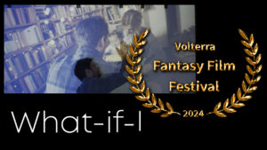 Scopri di più sull'articolo What-if-I è il corto vincitore del Volterra Film Festival 2024